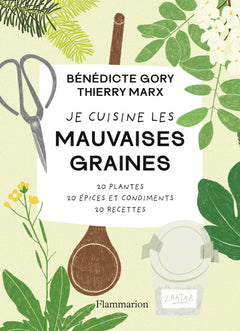 Je cuisine les mauvaises graines