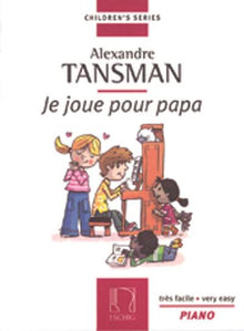 Je joue pour Papa (12 pièces très faciles)