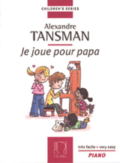Je joue pour Papa (12 pièces très faciles)