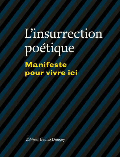 L'insurrection poétique - Manifeste pour vivre ici