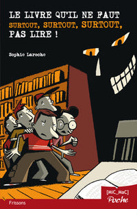 Le livre qu'il ne faut surtout, surtout, surtout, pas lire !