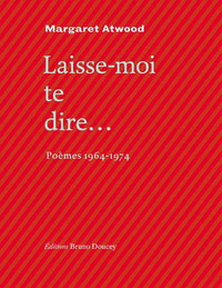 Laisse-moi te dire...- Poèmes 1964-1974