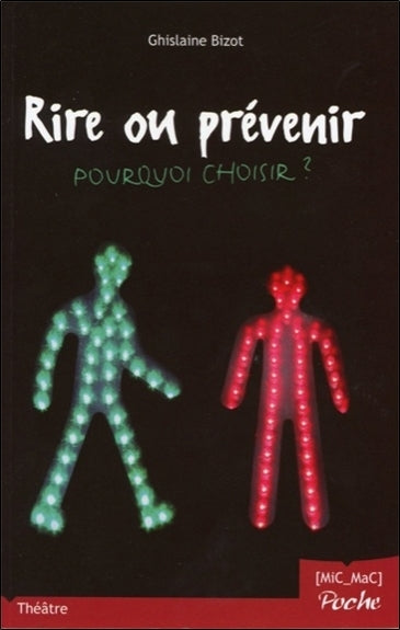 Rire ou prévenir - Pourquoi choisir ?