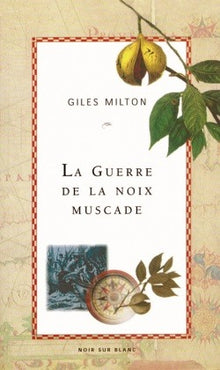 la guerre de la noix muscade