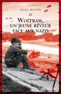 Wolfram un jeune rêveur face aux nazis