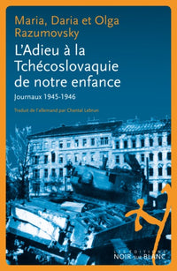 L Adieu à la Tchécoslovaquie de notre enfance