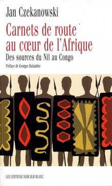Carnet de route au coeur de l'Afrique