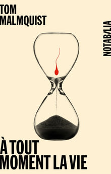 À tout moment la vie