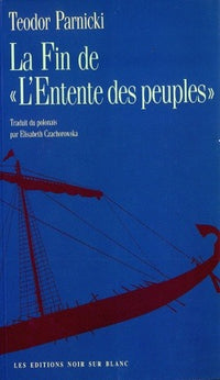 La fin de l'Entente des peuples