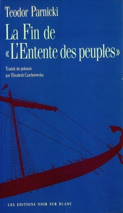 La fin de l'Entente des peuples