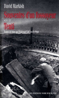 Souvenirs d'un fossoyeur suivi de Tenti