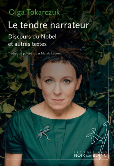 Le tendre narrateur: Discours du Nobel et autres textes