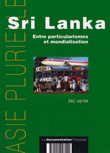 Sri Lanka. Entre particularismes et mondialisation