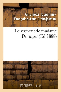 Le serment de madame Dunoyer