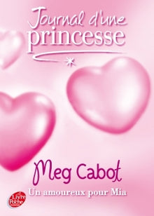 Journal d'une princesse : 3 - Une princesse amoureuse