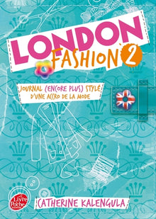 London Fashion - Journal (encore plus stylé) d'une accro de la mode