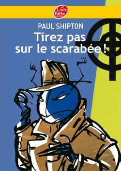 Tirez pas sur le scarabee