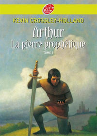 Arthur et la Pierre prophétique