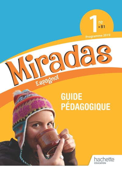 Miradas 1ère - Livre du professeur