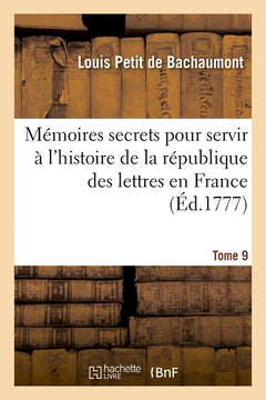 Mémoires secrets de Bachaumont 1762-1787