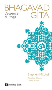 Bhagavad Gita: L'essence du yoga