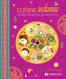 Cuisine indienne ultra-facile en 30 minutes !