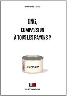 Ong, compassion à tous les rayons ?
