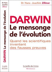 Darwin, le mensonge de l'évolution