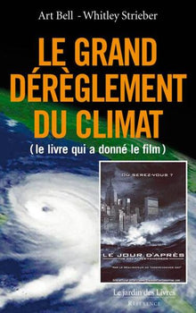 Le grand dérèglement du climat