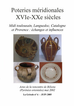 Poteries meridionales XVIe XXe siècles