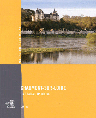 Chaumont-sur-Loire, un château, un bourg