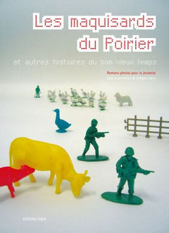 LES MAQUISARDS DU POIRIER ET AUTRES HISTOIRES