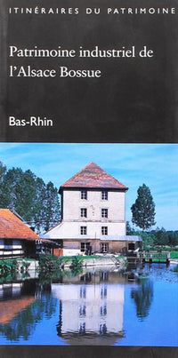 Patrimoine industriel de l'Alsace Bossue