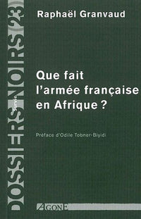 Que fait l'armée française en Afrique ?