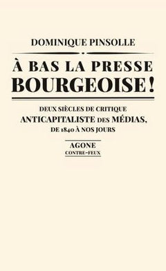 A bas la presse bourgeoise !