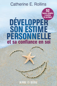 Développer son estime personnelle et sa confiance en soi