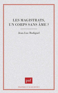 Les magistrats, un corps sans âme ?