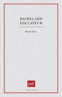 Bachelard éducateur