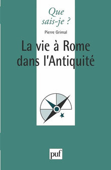 La vie à Rome dans l'Antiquité