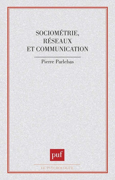 Sociométrie, réseaux et communication