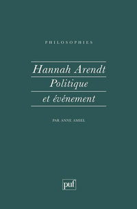 hannah arendt. politique et evenement