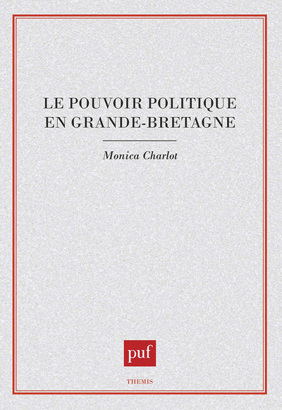 Le pouvoir politique en Grande-Bretagne
