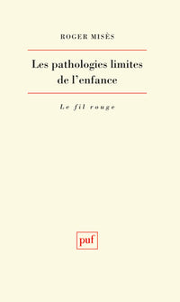 Les pathologies limites de l'enfance