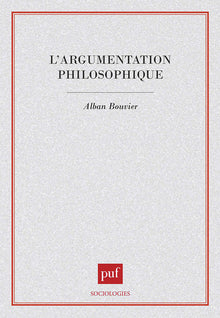 L'argumentation philosophique. Étude de sociologie cognitive