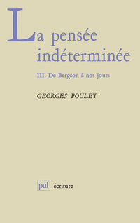 La pensée indéterminée, tome 3