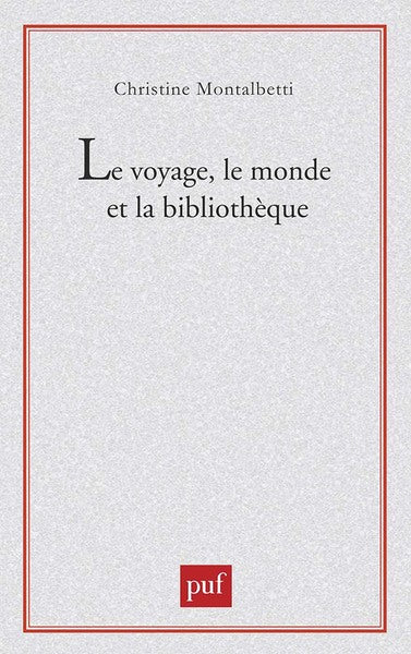 Le voyage, le monde et la bibliothèque