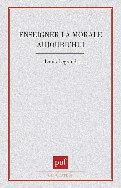 Enseigner la morale aujourd'hui ?