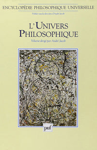 Encyclopédie philosophique universelle, tome 1 : L'Univers philosophique
