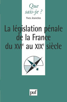 La législation pénale de la France du XVIe siècle