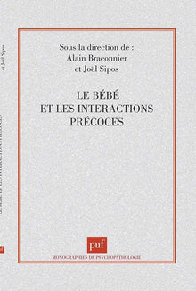 Le bébé et les interactions précoces